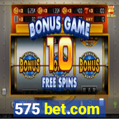 575 bet.com